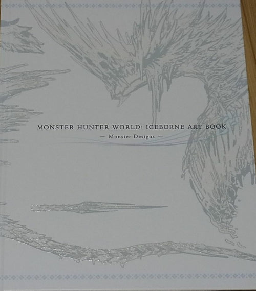 MONSTER HUNTER WORLD ICEBORNE ART BOOK Monster Designs Hard Cover Book 