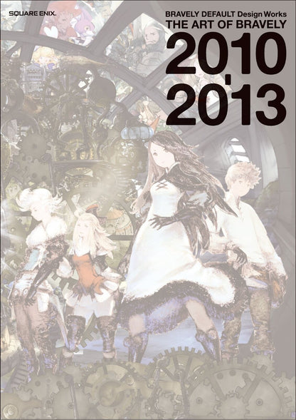 BRAVELY DEFAULT Design Works THE ART OF BRAVELY 2010-2013 